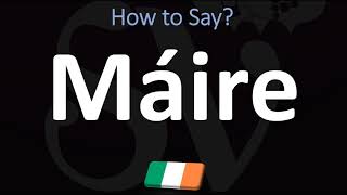 How to Pronounce Máire  Irish Name Pronunciation Guide [upl. by Aynna]