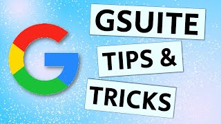 Google Suite GSuite Tips amp Tricks  The Best and Most Helpful [upl. by Zins]