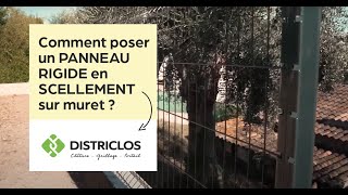 Comment poser vos panneaux rigides EN SCELLEMENT SUR MURET  DISTRICLOS [upl. by Ielarol]