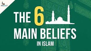 Six Main Beliefs in Islam  Islam Explained [upl. by Deanna]