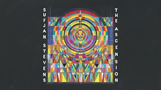 Sufjan Stevens  The Ascension Official Full Album Stream [upl. by Granlund]