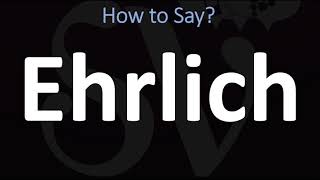 How to Pronounce Ehrlich CORRECTLY [upl. by Suellen825]