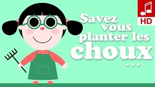 SAVEZVOUS PLANTER LES CHOUX comptine pour bébé amp maternelle [upl. by Jahn276]