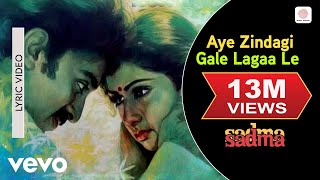 Aye Zindagi Gale Lagaa Le Lyric Video  SadmaSridevi Kamal HaasanSuresh WadkarGulzar [upl. by Modeerf]