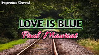 Paul Mauriat   Love Is Blue  With Lyric [upl. by Dranrev]