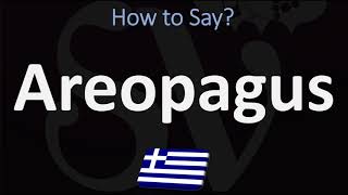 How to Pronounce Areopagus CORRECTLY [upl. by Nolrah959]