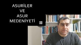 Asurun Kayıp Mirasçıları  Asuriler Süryaniler Nesturiler ve Keldaniler [upl. by Eelibuj]