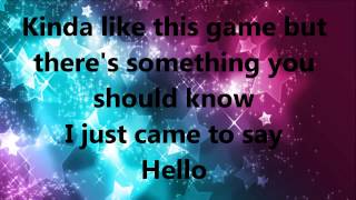 I just came to say hello lyrics HD [upl. by Nalak]