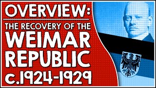 Overview Weimar Republic recovery 19241929 [upl. by Shaun50]