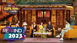 Kapil के Show पर Hotties ने किया Rule  The Kapil Sharma Show 2  Rewind 2023 [upl. by Ahsaekal162]