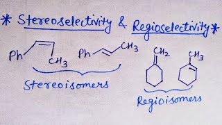 Stereoselectivity and Regioselectivity  Regioisomers  Stereoisomers [upl. by Yuu498]