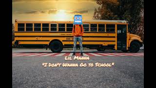 Lil Manna  I Dont Wanna Go To School [upl. by Carmella]