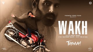 Wakh  Parmish Verma  Wamiqa Gabbi  Latest Punjabi Songs 2024  Tabaah Releasing 18 Oct [upl. by Namien854]