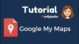 TUTORIAL GOOGLE MY MAPS para crear mapas interactivos [upl. by Eilyak]