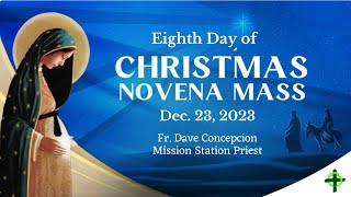 December 23 2023 8th Day Christmas Novena Mass with Fr Dave Concepcion [upl. by Anavi]