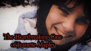 The Disturbing Case of Jeanette Maples [upl. by Siladnerb]