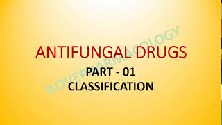 Antifungal Drugs 01 Classification [upl. by Guise]