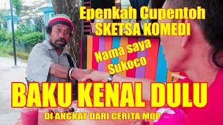 EPEN CUPEN  BAKU KENAL DULU [upl. by Laurance]