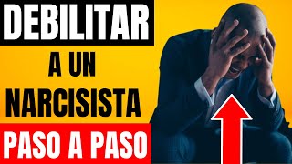 ¿Cómo DEBILITAR a un NARCISISTA✅ [upl. by Sivolc]