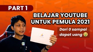 Cara Menjadi Youtuber Dari 0 Sampe Dapet Uang 2021  Tips Youtuber Pemula 2021 [upl. by Shank722]