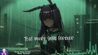 Nightcore  Gone Forever Three Days Grace  Lyrics [upl. by Yreffej]