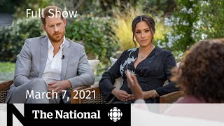 CBC News The National  Meghan and Harry’s Oprah interview Vaccine optimism  March 7 2021 [upl. by Alonzo488]