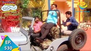 Taarak Mehta Ka Ooltah Chashmah  Episode 530  Full Episode [upl. by Retluoc]