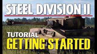 Steel Division 2 Tutorial  Getting Started Beginners [upl. by Caryn]