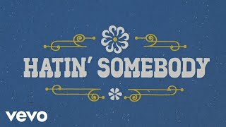 Brothers Osborne  Hatin’ Somebody Official Lyric Video [upl. by Adnof]