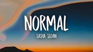 Sasha Sloan  Normal Lyrics [upl. by Caldera708]