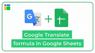 How to use the GOOGLETRANSLATE formula in Google Sheets [upl. by Consuela]