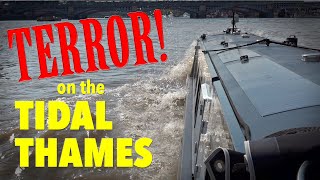 Narrowboat TERROR on the Tidal Thames Limehouse to Brentford Ep 121 [upl. by Onfre473]