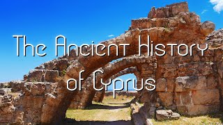 The Ancient History of Cyprus [upl. by Farant]