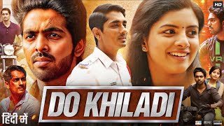 Do Khiladi Full Movie in Hindi Dubbed  GV Prakash  Kashmira Pardeshi  Siddharth  Review amp Facts [upl. by Peter]