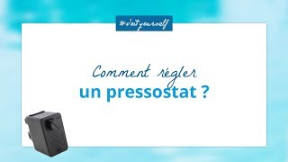 Tutoriel  Comment régler un pressostat [upl. by Ayoted749]