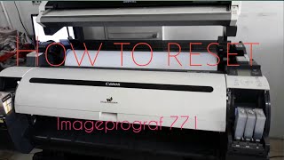 How to reset canon imageprograf 771 printer [upl. by Enitsenre]