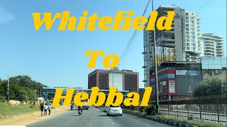 Whitefield to Hebbal  Bangalore [upl. by Sanfred]