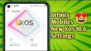 Infinix Mobiles New Xos 10 6 Settings Update [upl. by Trula]