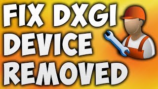 How To Fix DXGI Error Device Removed Error  Solve DXGIERRORDEVICEREMOVED Error [upl. by Cori4]