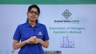 Class 11th – Quantitative Analysis  Nitrogen Kjeldahl’s MethodII  Tutorials Point [upl. by Adnohsek659]