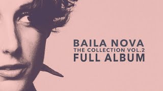 Baila Nova  The NOVA Collection Vol 2  Full album 2 Bossa nova [upl. by Bryna188]