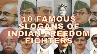 10 Famous Slogans of Indian Freedom Fighters [upl. by Flessel236]