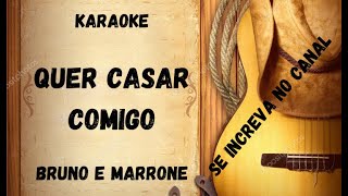 Karaoke  Quer Casar Comigo  Bruno e Marrone [upl. by Pellikka]