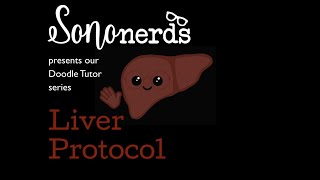 Liver Protocol  Sononerds Doodle Tutor [upl. by Akenet]