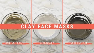 Clay Face Masks Three Ways  Bentonite Clay Kaolin Clay Dead Sea Clay [upl. by Ciredec]