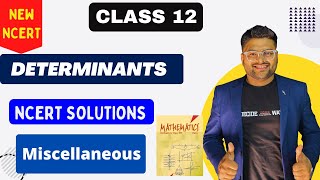 Chapter 4 Determinants  Miscellaneous I Determinants NCERT Solutions I New NCERT solutions Class 12 [upl. by Colwin]