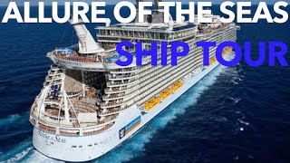 Allure of the Seas  Full Walk through Tour  Royal Caribbean Cruise Lines [upl. by Adel]