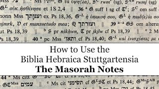 How to Use the Biblia Hebraica Stuttgartensia Part 2 the Masorah Notes [upl. by Neerbas227]