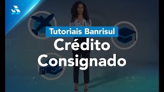 Tutoriais Banrisul Crédito Consignado [upl. by Jennilee]