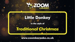 Traditional Christmas  Little Donkey  Karaoke Version from Zoom Karaoke [upl. by Er193]